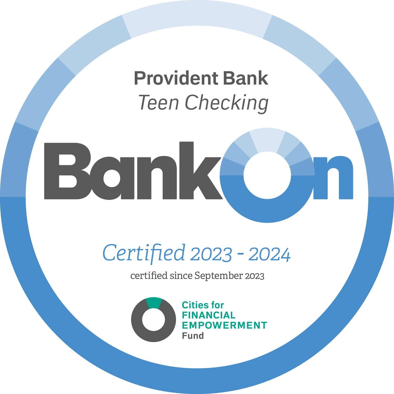 Image reads: Provident Bank Teen Checking. BankOn National Account Standards 2021 to 2022 Approved. Certified since November 2020. Cities for FINANCIAL EMPOWERMENT Fund.